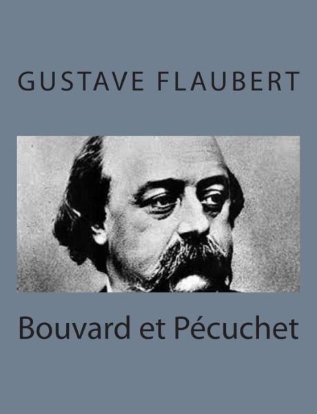 Cover for Gustave Flaubert · Bouvard et Pécuchet (Paperback Book) [French edition] (2014)