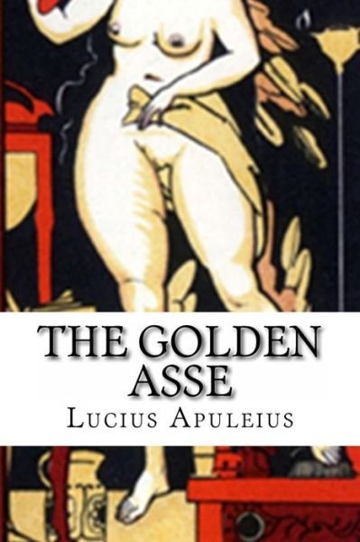 Cover for Lucius Apuleius · The Golden Asse (Pocketbok) (2014)