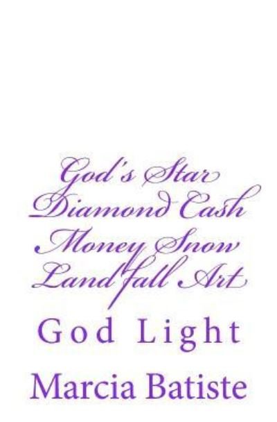 Cover for Marcia Batiste · God's Star Diamond Cash Money Snow Land fall Art (Paperback Bog) (2014)