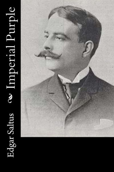 Cover for Edgar Saltus · Imperial Purple (Paperback Book) (2014)