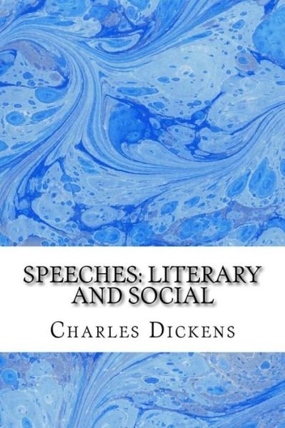 Cover for Charles Dickens · Speeches: Literary and Social: (Charles Dickens Classics Collection) (Paperback Bog) (2014)
