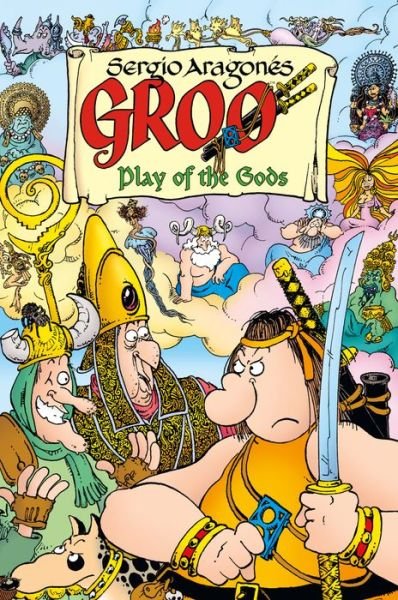 Groo: Play Of The Gods - Sergio Aragones - Livres - Dark Horse Comics,U.S. - 9781506702384 - 20 février 2018