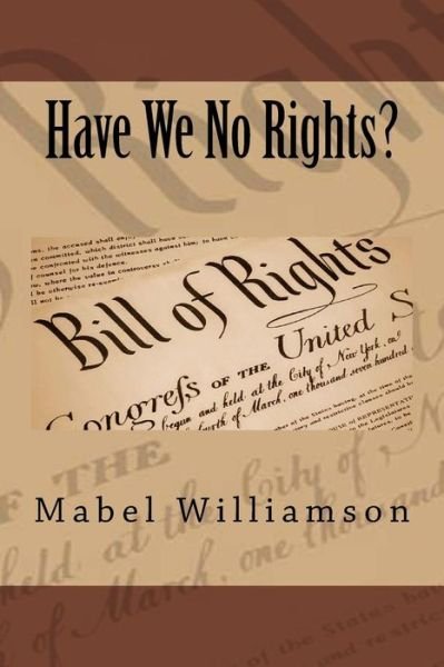 Cover for Ma Mabel Williamson · Have We No Rights? (Paperback Book) (1957)