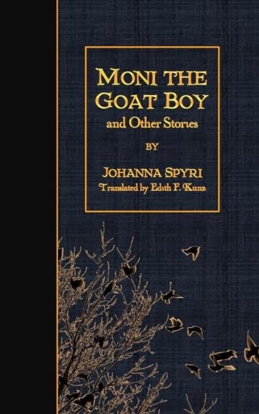 Cover for Johanna Spyri · Moni the Goat Boy and Other Stories (Paperback Book) (2015)