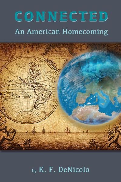 Cover for K F Denicolo · Connected: an American Homecoming (Paperback Book) (2015)