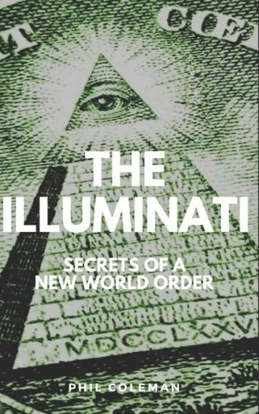 Cover for Phil Coleman · The Illuminati (Pocketbok) (2017)