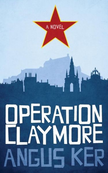 Cover for Angus Ker · Operation Claymore (Paperback Book) (2016)