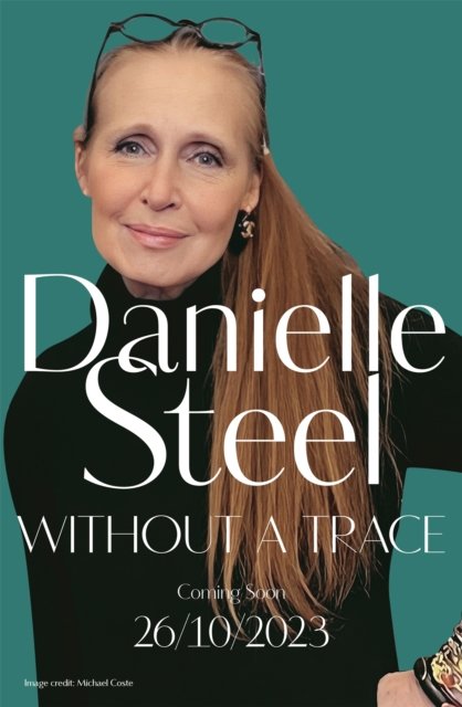 Without A Trace: A gripping story of a fight for happiness from the billion copy bestseller - Danielle Steel - Bøger - Pan Macmillan - 9781529022384 - 26. oktober 2023