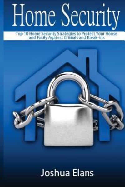 Joshua Elans · Home Security (Paperback Book) (2016)