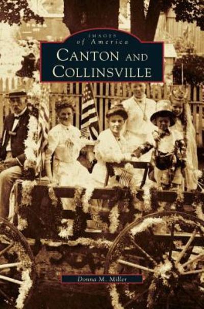 Cover for Donna M Miller · Canton and Collinsville (Hardcover bog) (2001)