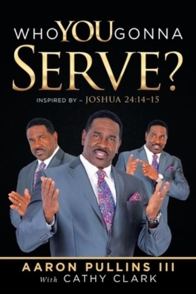Cover for III Aaron Pullins · Who You Gonna Serve? (Paperback Book) (2020)