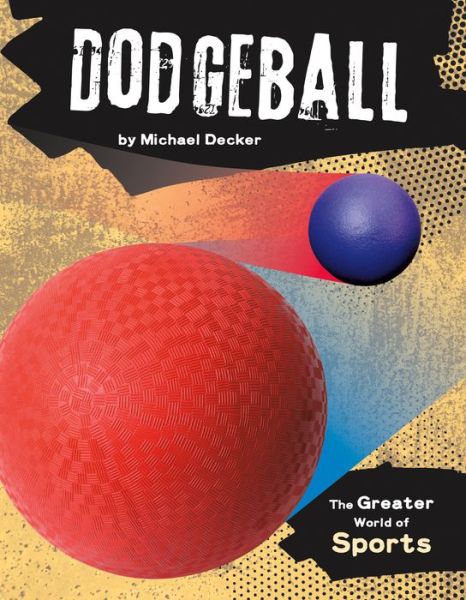 Cover for Michael Decker · Dodgeball (Hardcover Book) (2019)