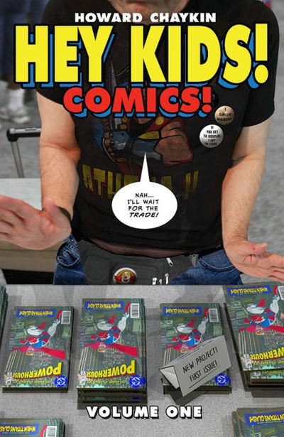 Hey Kids! Comics! - HEY KIDS COMICS TP - Howard Victor Chaykin - Books - Image Comics - 9781534310384 - February 19, 2019