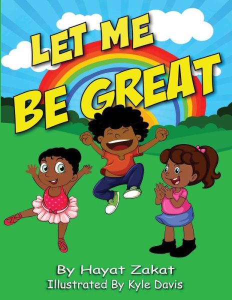 Cover for Hayat Zakat · Let Me Be Great (Paperback Book) (2016)