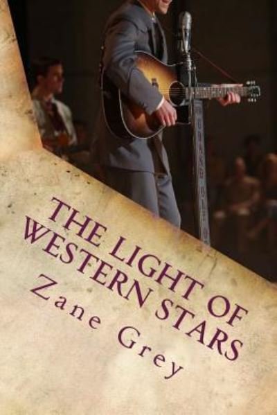 Cover for Zane Grey · The Light of Western Stars (Paperback Book) (2016)
