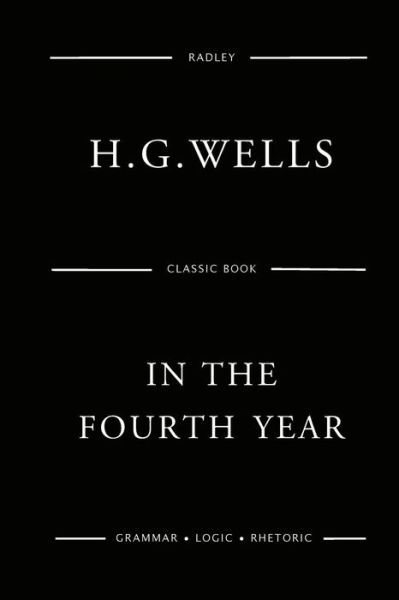 Cover for Mr H G Wells · In The Fourth Year (Paperback Book) (2017)