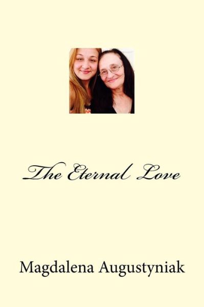 Cover for Magdalena Augustyniak · The Eternal Love (Paperback Book) (2017)