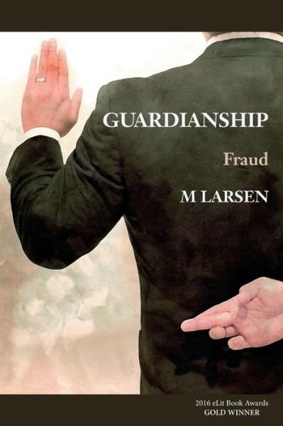 Cover for Michael Larsen · Guardianship Fraud (Paperback Bog) (2017)