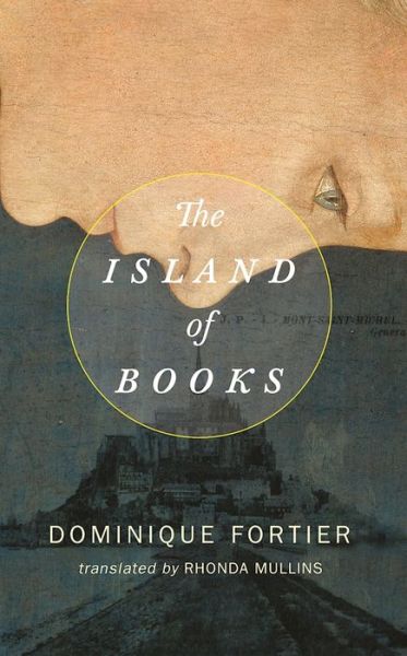 Cover for Dominique Fortier · Island of Books (Buch) (2016)