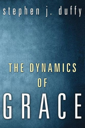 The Dynamics of Grace: Perspectives in Theological Anthropology - Stephen J. Duffy - Books - Wipf & Stock Pub - 9781556356384 - November 1, 2007