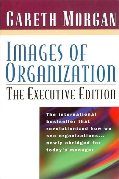 Cover for Gareth Morgan · Images of Organization -- The Executive Edition (Paperback Book) [Abridged edition] (1998)