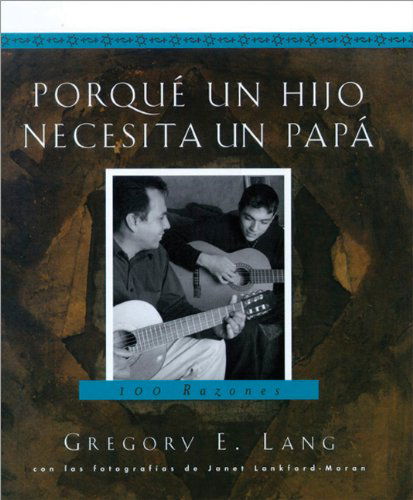 Cover for Gregory Lang · Porqué Un Hijo Necesita Un Papá: 100 Razones (Gebundenes Buch) (2005)