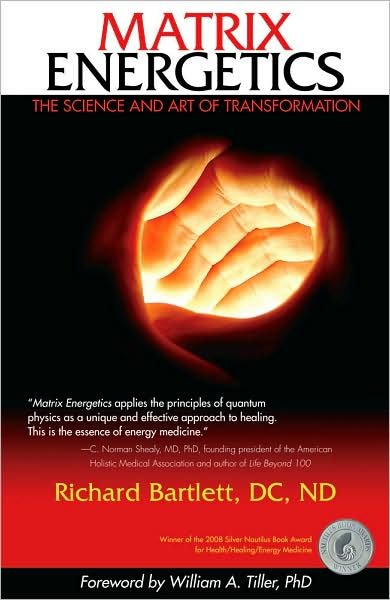 Cover for Richard Bartlett · Matrix Energetics: The Science and Art of Transformation (Paperback Book) (2009)