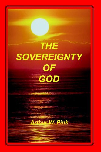Cover for Sove Arthur W Pink · The Sovereignty of God (Paperback Book) [Abridged edition] (2008)