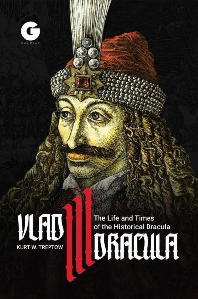 Cover for Kurt Treptow · Vlad III Dracula: The Life and Times of the Historical Dracula (Paperback Book) (2021)
