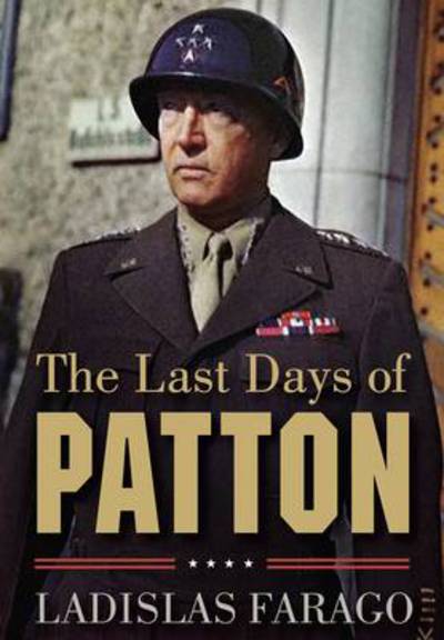 Cover for Ladislas Farago · The Last Days of Patton (Paperback Book) (2011)