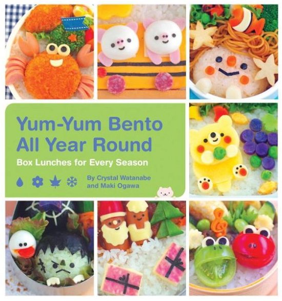 Cover for Crystal Watanabe · Yum-Yum Bento All Year Round: Box Lunches for Every Season - Yum-Yum Bento (Taschenbuch) (2016)