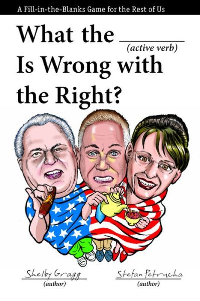 Cover for Stefan Petrucha · What the (Active Verb) is Wrong with the Far Right?: Mad Cons (Paperback Book) (2011)