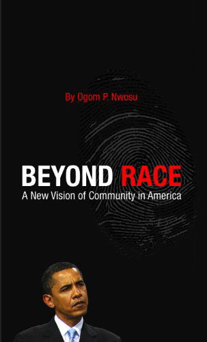 Cover for Peter Ogom Nwosu · Beyond Race: a New Vision of Community in America (Paperback Book) (2009)