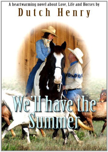 Cover for Dutch Henry · We'll Have the Summer (Hardcover Book) (2011)