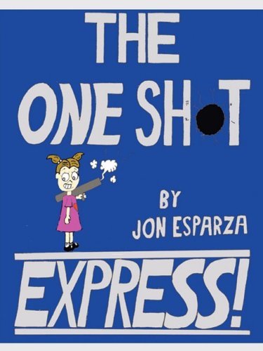 Cover for Jon Esparza · The One Shot Express (Paperback Book) (2008)