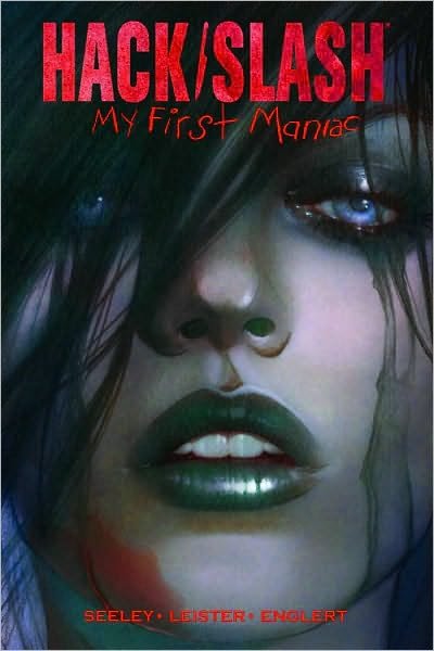 Hack / Slash: My First Maniac Volume 1 - Tim Seeley - Bøger - Image Comics - 9781607063384 - 18. januar 2011