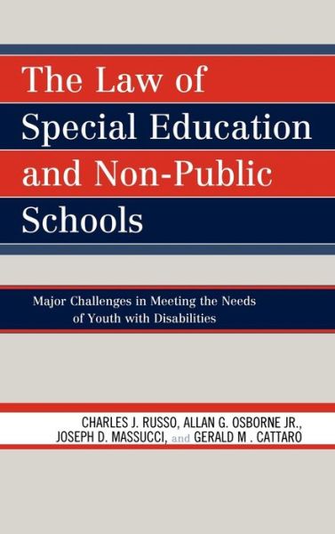 Cover for Charles J. Russo · The Law of Special Education and Non-Public Schools: Major Challenges in Meeting the Needs of Youth with Disabilities (Hardcover Book) (2009)