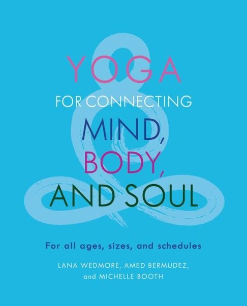 Cover for Amed Bermudez · Yoga for Connecting Mind, Body, and Soul: For All Ages, Sizes, and Schedules (Pocketbok) (2020)