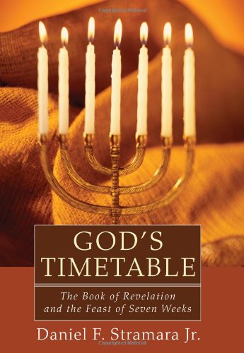 Cover for Jr. Stramara Daniel F. · God's Timetable: the Book of Revelation and the Feast of Seven Weeks (Paperback Book) (2011)