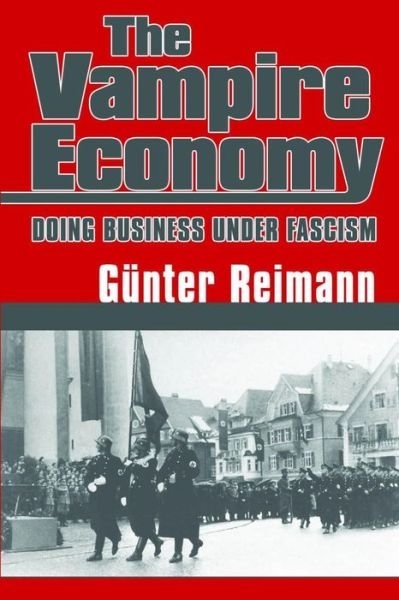 Cover for Gunter Reimann · Vampire Economy: Doing Business Under Fascism (Paperback Book) (2014)