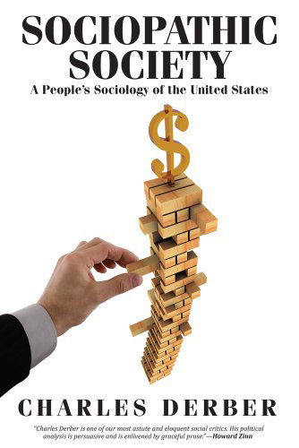 Cover for Charles Derber · Sociopathic Society: A People's Sociology of the United States (Paperback Book) (2013)