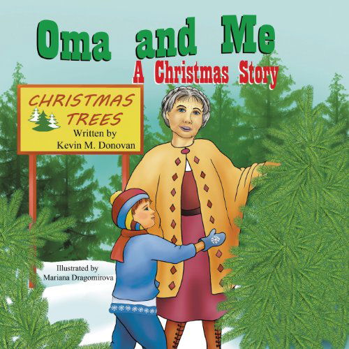 Cover for Kevin M. Donovan · Oma and Me: a Christmas Story (Taschenbuch) (2013)