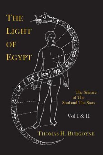 Cover for Thomas H Burgoyne · The Light of Egypt; Or, the Science of the Soul and the Stars [Two Volumes in One] (Paperback Book) (2013)