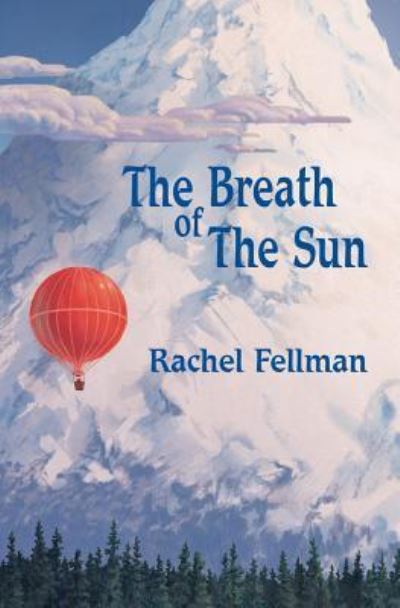 Cover for Isaac Fellman · The breath of the sun (Book) [First edition. edition] (2018)