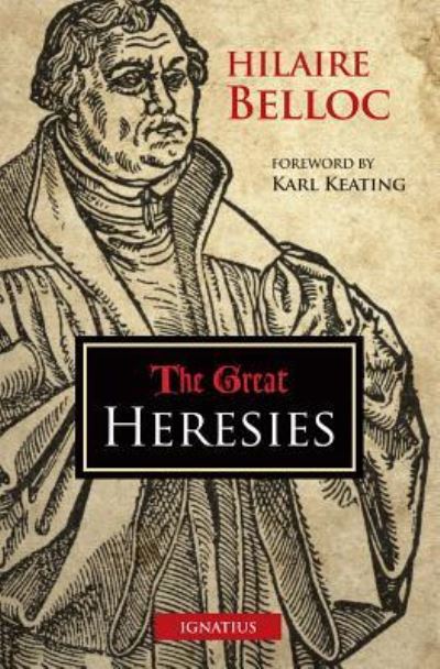 Cover for Hilaire Belloc · Great Heresies (Book) (2017)