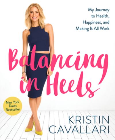 Cover for Kristin Cavallari · Balancing in Heels (Paperback Book) (2016)