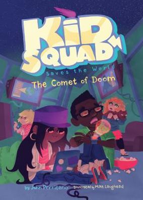 Cover for John Perritano · The Comet of Doom (Kid Squad Saves the World) (Hardcover Book) (2014)