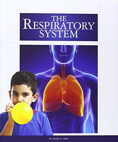 Cover for Susan Heinrichs Gray · The Respiratory System (The Human Body) (Hardcover Book) (2014)