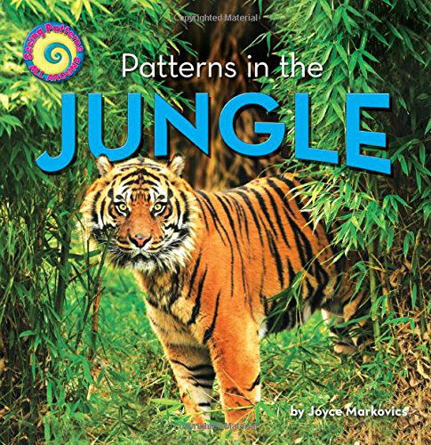 Cover for Joyce Markovics · Patterns in the Jungle (Seeing Patterns All Around) (Hardcover Book) (2014)