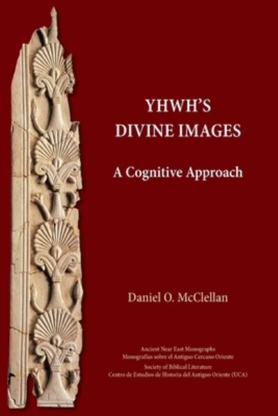 Cover for Daniel O. McClellan · YHWH's Divine Images (Book) (2022)